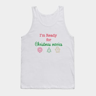 Ready for an All New Christmas Movie Season! Tank Top